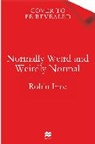 Ince Robin - Normally Weird and Weirdly Normal
