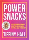 Tiffiny Hall, Hall Tiffiny - Power Snacks