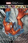 Brian Michael Bendis, Bagley Mark - Ultimate Spider-man: Power And Responsibility Marvel Select Edition