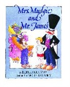 Hollands Judith - Mrs. Mudgie and Mr. James