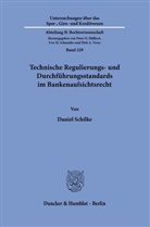 Daniel Schilke - Technische Regulierungs- und Durchführungsstandards im Bankenaufsichtsrecht