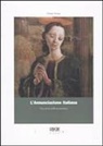 Daniel Arasse - L' annunciazione italiana. Una storia della prospettiva