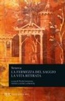 Lucio Anneo Seneca, Nicola Lanzarone - La fermezza del saggio-La vita ritirata. Testo latino a fronte