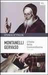 Roberto Gervaso, Indro Montanelli - L' Italia della Controriforma (1492-1600)