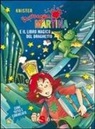 KNISTER, B. Rieger - Maga Martina. Il libro magico e il draghetto