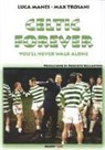 Luca Manes, Max Troiani - Celtic forever. You'll never walk alone