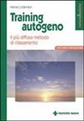 Hannes Lindemann - Training autogeno. Il più diffuso metodo di rilassamento
