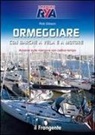 Rob Gibson - Ormeggiare con barche a vela e a motore. Accenni sulle manovre con cattivo tempo