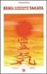 Fran Brown - Reiki. Gli insegnamenti originali di Takata