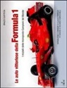 Orazio Giuffrida, C. Porrozzi - Le auto vittoriose della Formula 1. I modelli delle monoposto campioni del mondo