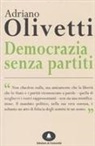 Adriano Olivetti - Democrazia senza partiti