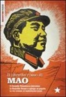 Tse-tung Mao, Biao Lin - Il libretto rosso di Mao. Il Grande Timoniere istruisce le Guardie Rosse e spiega al popolo la via cinese al socialismo reale
