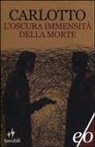 Massimo Carlotto - L' oscura immensità della morte