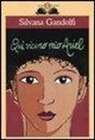Silvana Gandolfi, Giulia Orecchia - Qui vicino, mio Ariel