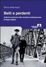 Silvia Albertazzi - Belli e perdenti. Antieroi e post-eroi nella narrativa contemporanea di lingua inglese