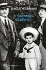 Dacia Maraini - Il bambino Alberto