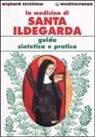 Wighard Strehlow, G. Wälder - La medicina di santa Ildegarda. Guida sintetica e pratica