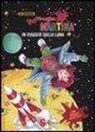 KNISTER, B. Rieger - Knister: Maga Martina in viaggio sulla luna