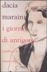 Dacia Maraini - I giorni di Antigone. Quaderno di cinque anni