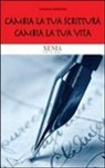 Vimala Rodgers - Cambia la tua scrittura cambia la tua vita