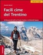 Maurizio Marchel - Facili cime del Trentino