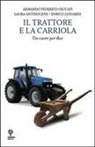 Armando F. Ceccati - Il trattore e la cariola
