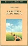 Elias Canetti - La rapidità dello spirito. Appunti da Hampstead (1954-1971)