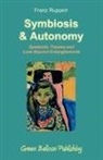 Franz Ruppert, Vivian Broughton - Symbiosis and Autonomy