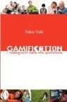 Fabio Viola - Gamification - I Videogiochi nella Vita Quotidiana