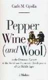 Carlo M. Cipolla - Pepper wine (and wool) as the dynamic factors of the social and economic development of the middle ages