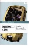 Indro Montanelli - L' Italia del miracolo (14 luglio 1948-19 agosto 1954)