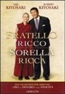 Emi Kiyosaki, Robert T. Kiyosaki - Fratello ricco sorella ricca. Due vie diverse per arrivare a Dio, al denaro e alla felicità