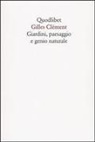 Gilles Clément - Giardini, paesaggio e genio naturale