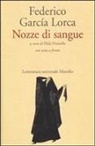 Federico García Lorca, E. Pittarello - Nozze di sangue. Testo spagnolo a fronte