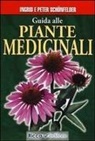 Ingrid Schönfelder, Peter Schönfelder - Guida alle piante medicinali