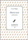 César Vallejo, P. Mattei - Pietra nera e altre poesie