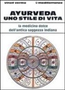 Vinod Verma - Ayurveda: uno stile di vita