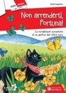 Paola Segantin - Non arrenderti, fortuna!