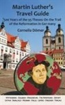 Cornelia Doemer, Cornelia Dömer, Eva Schweitzer - Martin Luther's Travel Guide