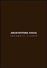E. Molteni - Architettura fisica. Ensamble Studio