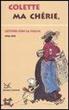 Colette - Ma chérie. Lettere con la figlia 1916-1953