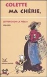 Colette - Ma chérie. Lettere con la figlia 1916-1953