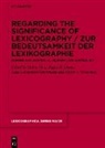 Idalete Dias, Rufus H. Gouws, Rufus H Gouws, Anja Lobenstein-Reichmann, Anja Lobenstein-Reichmann u a, Stefan J. Schierholz - Regarding the Significance of Lexicography / Zur Bedeutsamkeit der Lexikographie