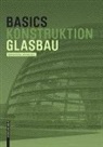 Andreas Achilles, Diane Navratil, Bert Bielefeld - Basics Glasbau