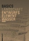 Axel Lohrer, Bert Bielefeld - Basics Entwurfselement Wasser