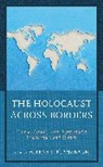 Hilene S. Flanzbaum, Hilene S Flanzbaum, Hilene S. Flanzbaum - Holocaust Across Borders