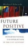 Michael Edwards, Michael Edwards - Future Positive