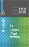 Edgar Morin - La natura della natura
