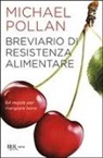 Michael Pollan - Breviario di resistenza alimentare. 64 regole per mangiare bene