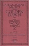 S. Fusco - Insegnamenti magici della Golden Dawn. Rituali, documenti se